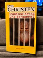 L’animal est-il une personne ? - Yves Christen, Gelezen
