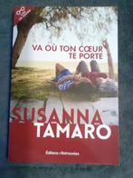 "Va où ton coeur te porte" Susanna Tamaro (2017) NEUF, Livres, Susanna Tamaro, Europe autre, Enlèvement ou Envoi, Neuf