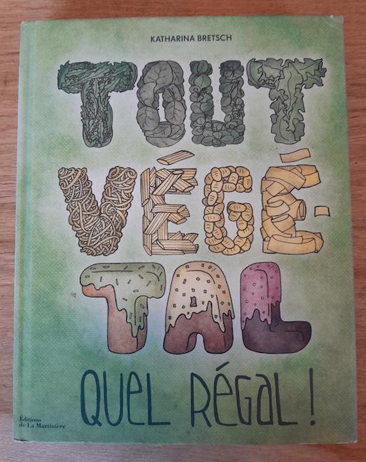 Livre de cuisine : Tout végétal, quel régal, Boeken, Kookboeken, Gelezen, Europa, Gezond koken, Vegetarisch, Ophalen of Verzenden