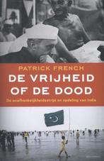Te Koop Boek DE VRIJHEID OF DE DOOD Patrick French, Boeken, Maatschappij en Samenleving, Ophalen of Verzenden, Zo goed als nieuw