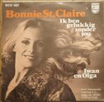 Single Bonnie st.Claire Ik ben gelukkig zonder jou /Iwan en, CD & DVD, Vinyles Singles, En néerlandais, Enlèvement ou Envoi, Single