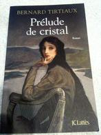 Prélude de Cristal - Bernard Tirtiaux, België, Verzenden, Zo goed als nieuw, Bernard Tirtiaux