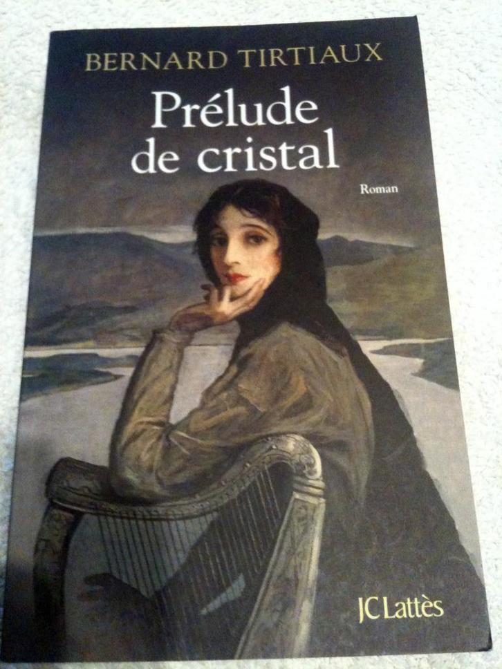 Prélude de Cristal - Bernard Tirtiaux, Boeken, Romans, Zo goed als nieuw, België, Verzenden