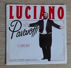 7"  Luciano Pavarotti ‎– Caruso, Klassiek, 7 inch, Single, Ophalen of Verzenden