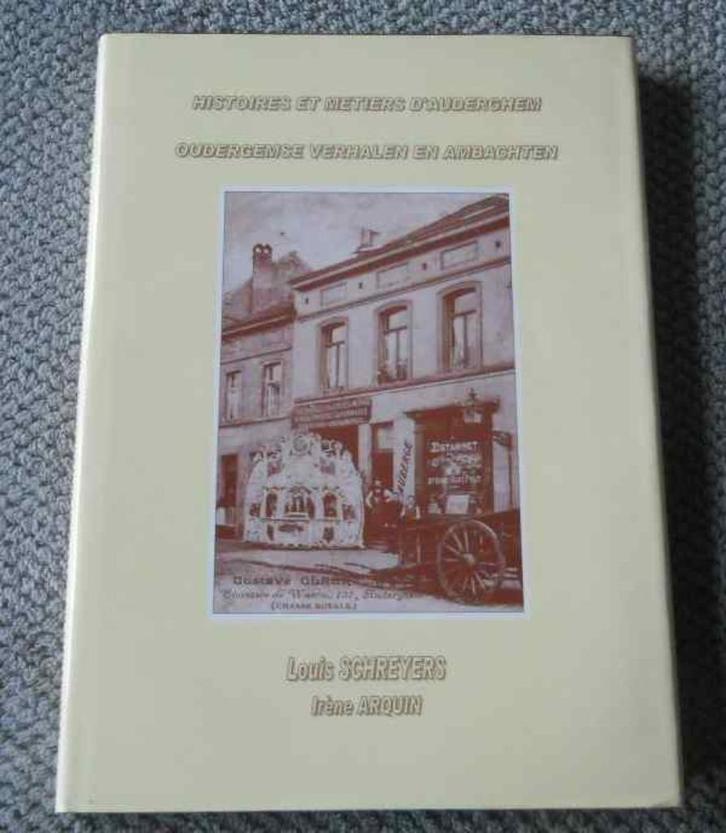 Histoires et métiers d' Auderghem - Oudergem Bruxelles, Boeken, Geschiedenis | Nationaal, Gelezen, Ophalen of Verzenden