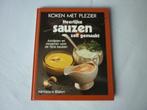 Koken met plezier : Heerlijke Sauzen zelf gemaakt - H. Blohm, Livres, Livres de cuisine, Hannelore Blohm, Europe, Autres types