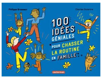 100 idées géniales pour chasser la routine en famille beschikbaar voor biedingen