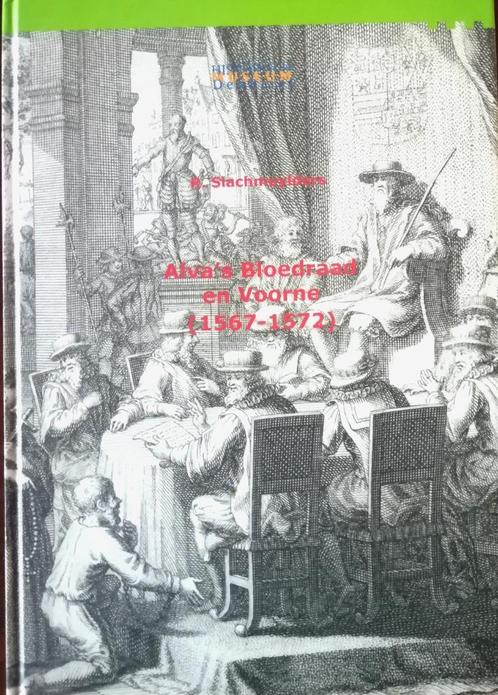 Roel Slachmuylders – Alva’s Bloedraad en Voorne (1567-1572), Boeken, Politiek en Maatschappij, Nieuw, Maatschappij en Samenleving