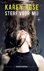 Boek Sterf voor mij Karen Rose, Boeken, Thrillers, Verzenden, Zo goed als nieuw