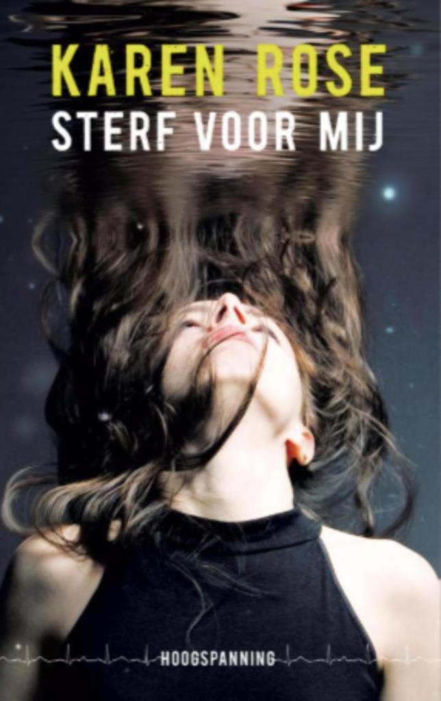 Boek Sterf voor mij Karen Rose, Boeken, Thrillers, Zo goed als nieuw, Verzenden