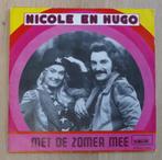 7"  Nicole & Hugo ‎– Met De Zomer Mee, 7 inch, Single, Ophalen of Verzenden, Zo goed als nieuw