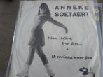 Anneke Soetaert - Ciao adieu bye bye, Gebruikt, Verzenden, 7 inch, Single