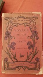 Oud gebonden boek "Voyage au pays des Glaces" J. d'Estelle, Ophalen
