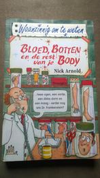 Bloed, Botten En De Rest Van Je Body - 3 kopen = 4de gratis, Ophalen of Verzenden, Zo goed als nieuw, Nick Arnold, Non-fictie