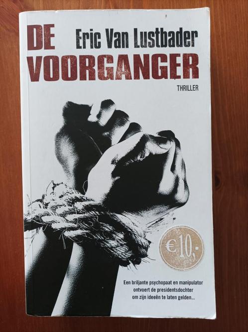 Eric Van Lustbader - De voorganger, Livres, Thrillers, Utilisé, Enlèvement ou Envoi