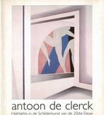 Antoon de Clerck highlights in de moderne kunst, Ophalen of Verzenden, Gelezen