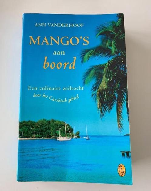 Mango's aan boord, een culinaire zeiltocht door het Caribisc, Boeken, Reisverhalen, Gelezen, Zuid-Amerika, Ophalen of Verzenden