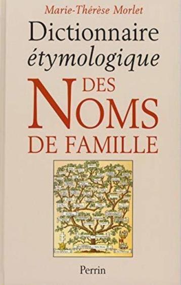 Dictionnaire étymologique des noms de famille  -  beschikbaar voor biedingen