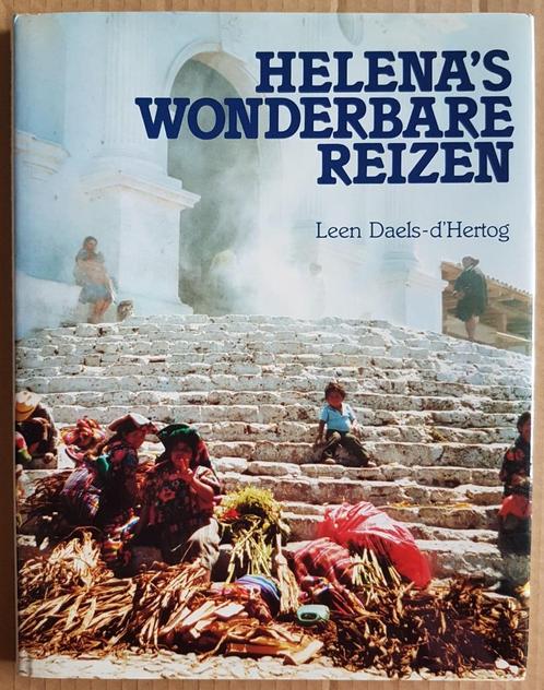 Helena's wonderbare reizen - Leen Daels-d'Hertog - 1991, Livres, Biographies, Comme neuf, Art et Culture, Enlèvement ou Envoi