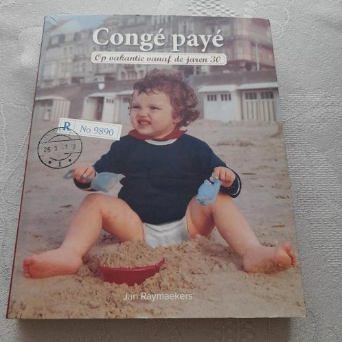 Congé payé - Op vakantie vanaf de jaren 30., Boeken, Reisverhalen, Ophalen