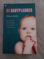 Barbara Muller - De babyplanner, Ophalen of Verzenden, Zo goed als nieuw, Barbara Muller