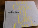 Lieve Blancquaert : Circle of Life, Boeken, Kunst en Cultuur | Fotografie en Design, Lieve Blancquaert, Ophalen of Verzenden, Zo goed als nieuw