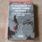 La Wallonie et la première guerre mondiale  (Paul Delforge), Livres, Enlèvement ou Envoi, Avant 1940, Utilisé