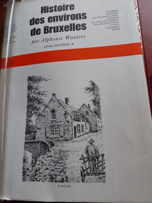 Histoire des Environs de Bruxelles Tome 8B - A WAUTERS, Livres, Histoire nationale, Utilisé, 19e siècle, Enlèvement ou Envoi