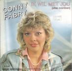 Conny Fabry – Ik Wil Met Jou (Alles Overdoen), Cd's en Dvd's, Nederlandstalig, Ophalen of Verzenden, 7 inch, Zo goed als nieuw