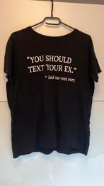 T-Shirt met tekst “you should text your ex” van Even&Odo - L, Enlèvement ou Envoi, Comme neuf