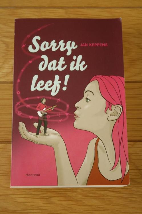 Sorry dat ik leef ! (Jan Keppens), Livres, Livres pour enfants | Jeunesse | 13 ans et plus, Comme neuf, Fiction, Enlèvement ou Envoi