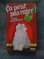 "Ça peut pas rater !" Gilles Legardinier (2014), Livres, Enlèvement ou Envoi, Comme neuf, Europe autre, Gilles Legardinier