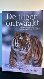 Peter Levine - De tijger ontwaakt, Livres, Psychologie, Psychologie clinique, Comme neuf, Peter Levine, Enlèvement