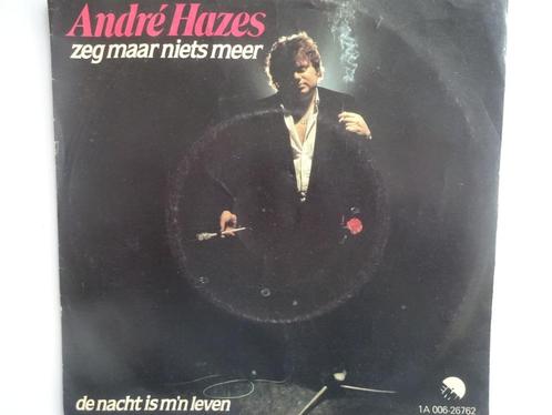 Andre Hazes - Zeg Maar Niets Meer (1981), Cd's en Dvd's, Vinyl Singles, Single, Nederlandstalig, Ophalen of Verzenden