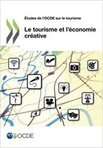 Le tourisme et l’économie créative – Études OCDE – NEUF, Ophalen of Verzenden, Nieuw, Economie en Marketing, OCDE