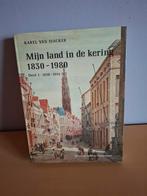 Mijn land in d kering deel 1 1830 1914, Zo goed als nieuw, 17e en 18e eeuw, Karel van isacker, Ophalen of Verzenden