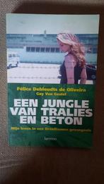 EEN JUNGLE VAN TRALIES EN BETON - FELICE DEBLOUDTS, Boeken, Ophalen of Verzenden