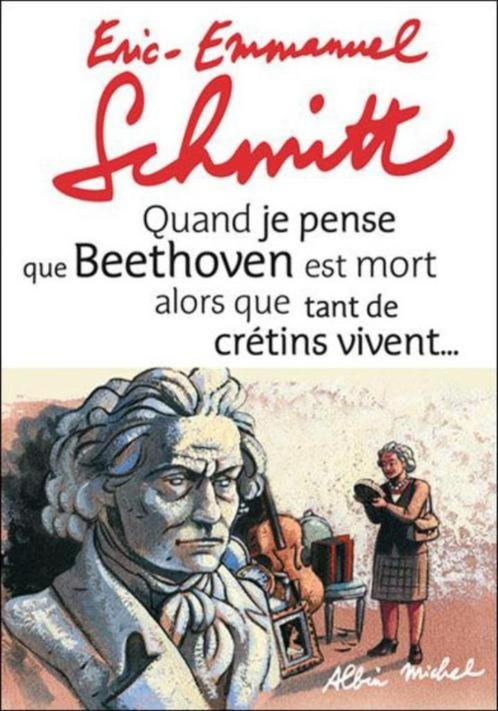 boek: quand je pense que Beethoven...; Eric-Emmanuel Schmitt, Livres, Langue | Français, Comme neuf, Fiction, Envoi