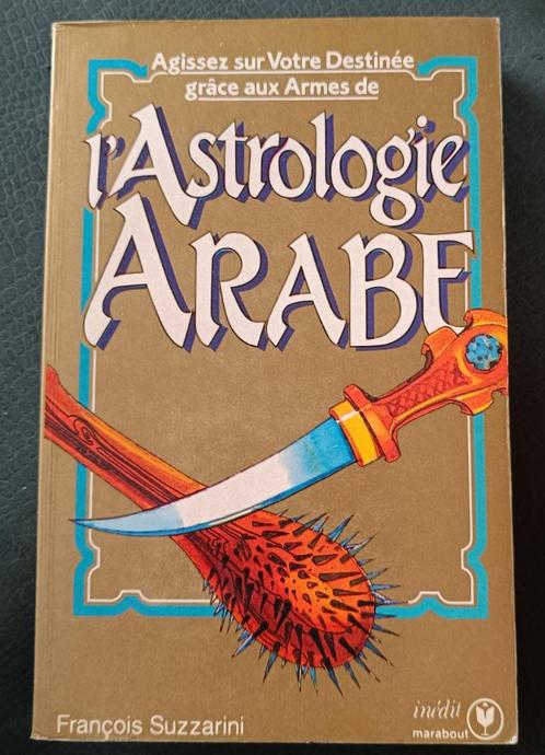 L'Astrologie Arabe : François Suzzarini : FORMAT DE POCHE, Boeken, Esoterie en Spiritualiteit, Gelezen, Achtergrond en Informatie