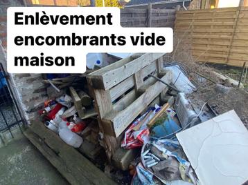 Enlèvement encombrants vide maison  beschikbaar voor biedingen