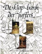 De klapbank der juffers : wonen en leven in het 18de eeuwse, Ophalen of Verzenden, Gelezen
