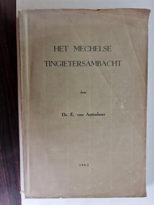 Het Mechelse Tingietersambacht - Dr. E. van Autenboer, Livres, Histoire & Politique, Utilisé, Enlèvement ou Envoi