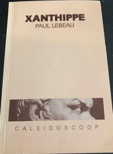 boek: Xanthippe/Paul Lebeau + werkboekje, Boeken, Literatuur, Zo goed als nieuw, Ophalen of Verzenden