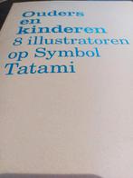 boek: ouders en kinderen:8 illustratoren op Symbol Tatami, Ophalen of Verzenden, Zo goed als nieuw, Schilder- en Tekenkunst