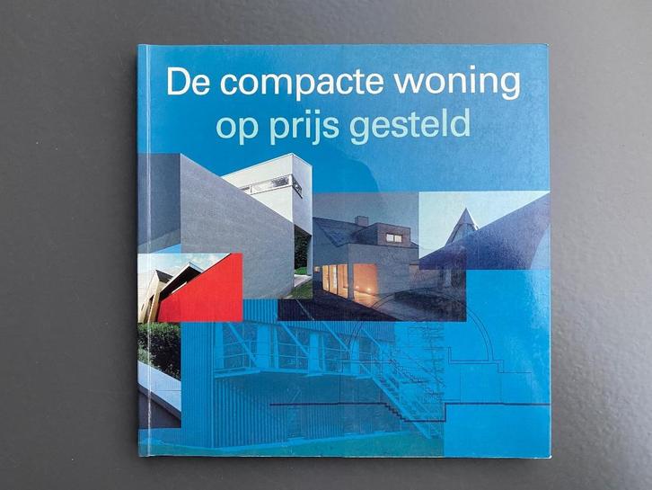 De compacte woning op prijs gesteld., Boeken, Kunst en Cultuur | Architectuur, Zo goed als nieuw, Architectuur algemeen, Ophalen