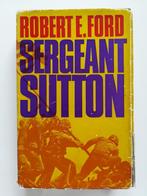 Sergeant Sutton (Robert E. Ford), Enlèvement ou Envoi, Deuxième Guerre mondiale, Robert E. Ford