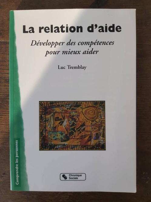 La relation d'aide, L. Tremblay, Livres, Psychologie, Comme neuf, Autres sujets/thèmes, Enlèvement