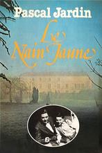 Le Nain Jaune - Pascal Jardin - Grand Prix du Roman de l'Aca, Enlèvement ou Envoi, Utilisé, Europe autre, Pascal Jardin