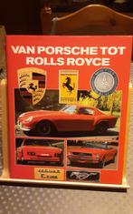 Van PORSCHE tot rolls royce  boek, Boeken, Auto's | Boeken, Ophalen of Verzenden, Zo goed als nieuw, Porsche