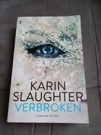 Karin Slaughter - Verbroken, Livres, Thrillers, Karin Slaughter, Utilisé, Enlèvement ou Envoi, Amérique